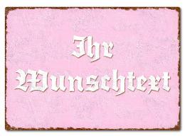 Farbiges Blechschild mit Wunschtext A4 rosa/braun